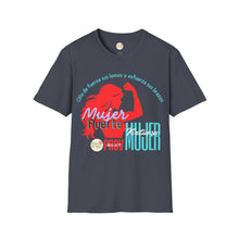 Load image into Gallery viewer, Mujer fuerte Softstyle Tee