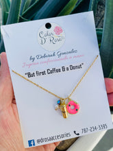 Load image into Gallery viewer, But first Coffee &amp; a Donut Necklace